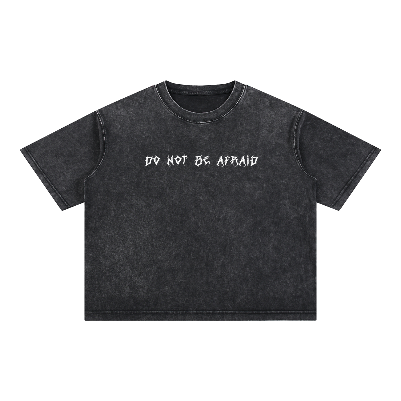 Do Not Be Afraid